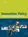 Innovation Policy (eBook): A Guide for Developing Countries